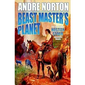 Beast Master's Planet, Paperback - Andre Norton imagine