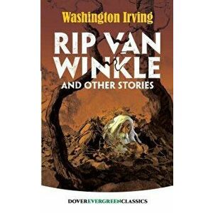 Rip Van Winkle and Other Stories, Paperback - Washington Irving imagine