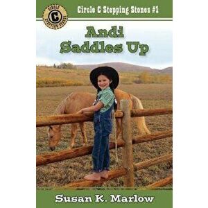 Andi Saddles Up, Paperback - Susan K. Marlow imagine