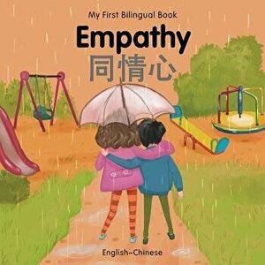 My First Bilingual Book-Empathy (English-Chinese) - Milet Publishing imagine