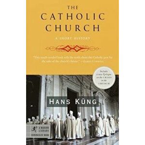 The Catholic Church: A Short History, Paperback - Hans Kung imagine