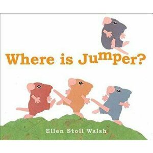 Where Is Jumper?, Hardcover - Ellen Stoll Walsh imagine