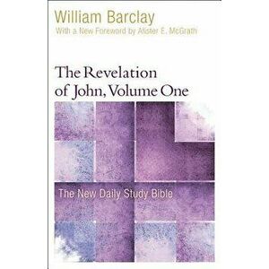 The Revelation of John, Volume 1, Paperback - William Barclay imagine