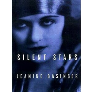 Silent Stars, Paperback - Jeanine Basinger imagine