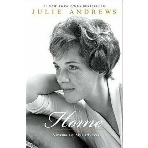 Home: A Memoir of My Early Years, Paperback - Julie Andrews imagine