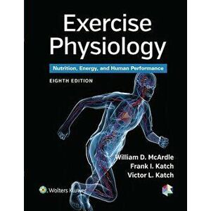 Exercise Physiology: Nutrition, Energy, and Human Performance, Hardcover - William D. McArdle imagine
