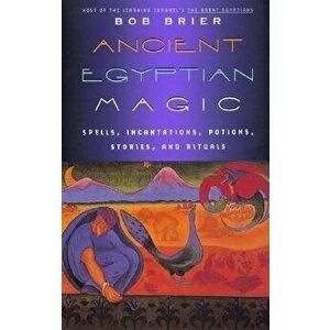 Ancient Egyptian Magic, Paperback - Bob Brier imagine