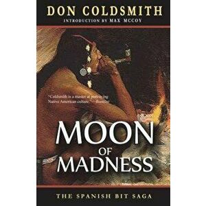 Moon of Madness, Paperback - Don Coldsmith imagine