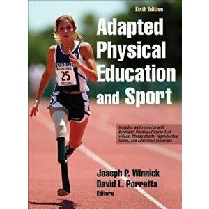 Adapted Physical Education and Sport 6th Edition with Web Resource, Hardcover - Joseph Winnick imagine
