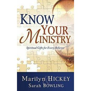 Know Your Ministry: Spiritual Gifts for Every Believer, Paperback - Marilyn Hickey imagine
