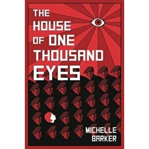 The House of One Thousand Eyes, Paperback - Michelle Barker imagine