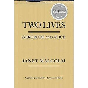Two Lives: Gertrude and Alice, Paperback - Janet Malcolm imagine