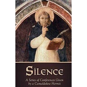 Silence, Paperback - Camaldolese Hermit imagine