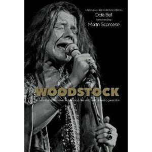 Woodstock: Interviews and Recollections, Hardcover - Dale Bell imagine