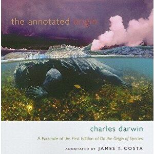 The Annotated Origin: A Facsimile of the First Edition of on the Origin of Species, Paperback - Charles Darwin imagine