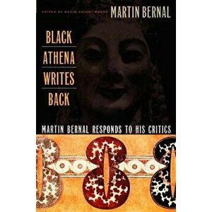 Black Athena Writes Back-PB, Paperback - Martin Bernal imagine