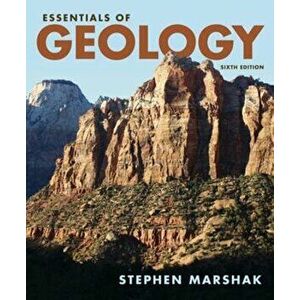 Essentials of Geology, Paperback - Stephen Marshak imagine
