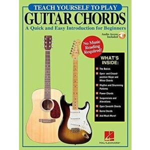 Teach Yourself to Play Guitar Chords: A Quick and Easy Introduction for Beginners, Hardcover - Steve Gorenberg imagine