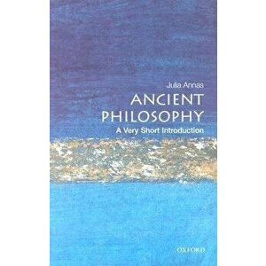 Ancient Philosophy: A Very Short Introduction, Paperback - Julia Annas imagine