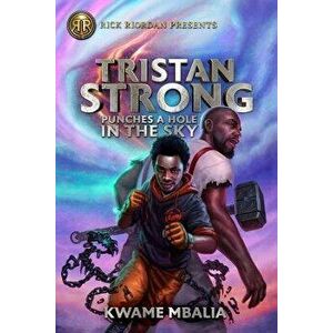 Tristan Strong Punches a Hole in the Sky, Hardcover - Kwame Mbalia imagine