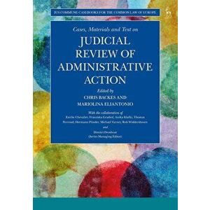 Cases, Materials and Text on Judicial Review of Administrative Action, Paperback - Chris Backes imagine