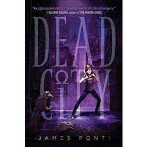 Dead City, Hardcover - James Ponti imagine