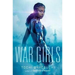 War Girls, Hardcover - Tochi Onyebuchi imagine