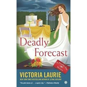 Deadly Forecast - Victoria Laurie imagine