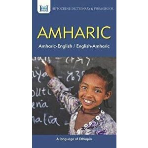 Amharic-English/ English-Amharic Dictionary & Phrasebook, Paperback - Aquilina Mawadza imagine