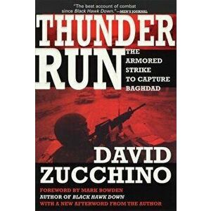 Thunder Run: The Armored Strike to Capture Baghdad, Paperback - David Zucchino imagine