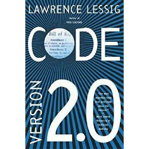 Code: And Other Laws of Cyberspace, Version 2.0, Paperback - Lawrence Lessig imagine