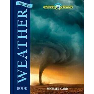 The New Weather Book, Hardcover - Michael Oard imagine