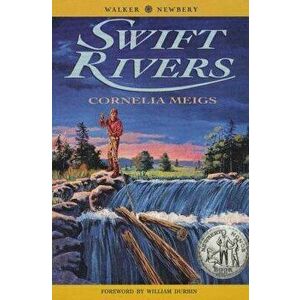 Swift Rivers, Paperback - Cornelia Meigs imagine