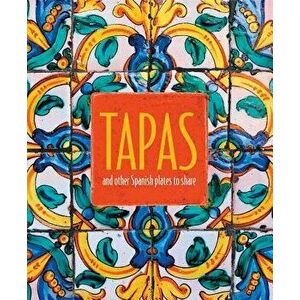 Tapas: And Other Spanish Plates to Share, Hardcover - Ryland Peters & Small imagine
