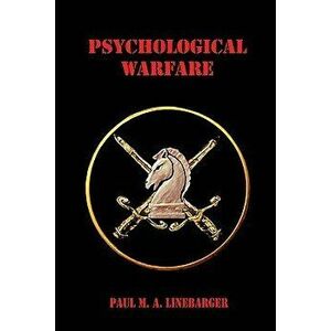 Psychological Warfare, Paperback - Paul M. A. Linebarger imagine