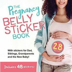 The Pregnancy Belly Sticker Book: Includes Stickers for Mom, Dad, Siblings, Grandparents, and the New Baby!, Paperback - Duopress Labs imagine