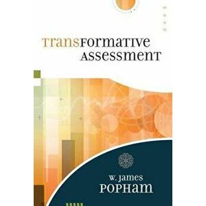 Transformative Assessment, Paperback - W. James Popham imagine