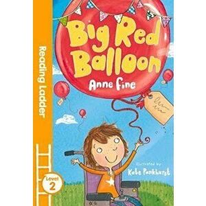 Big Red Balloon, Paperback - Anne Fine imagine