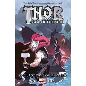 Thor: God of Thunder, Volume 4: The Last Days of Midgard, Paperback - Jason Aaron imagine