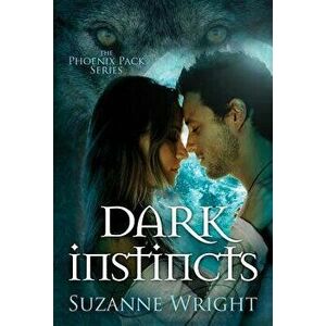 Dark Instincts, Paperback - Suzanne Wright imagine
