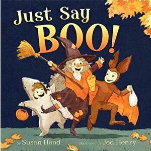 Just Say Boo!, Hardcover - Susan Hood imagine