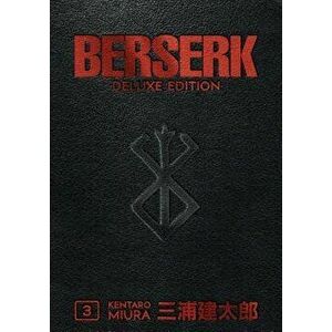 Berserk Deluxe Volume 3, Hardcover - Kentaro Miura imagine