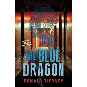 The Blue Dragon, Paperback - Ronald Tierney imagine