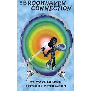 The Brookhaven Connection, Paperback - Wade Gordon imagine