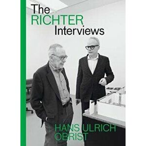The Richter Interviews, Paperback - Hans Ulrich Obrist imagine