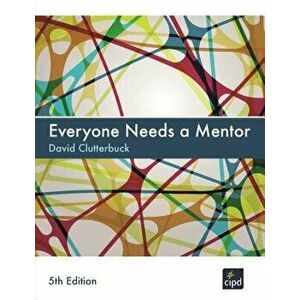 Everyone Needs a Mentor, Paperback - David Clutterbuck imagine