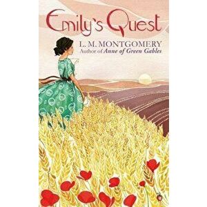 Emily's Quest, Paperback - L. M. Montgomery imagine