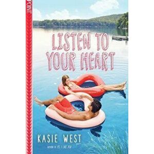 Listen to Your Heart, Paperback - Kasie West imagine