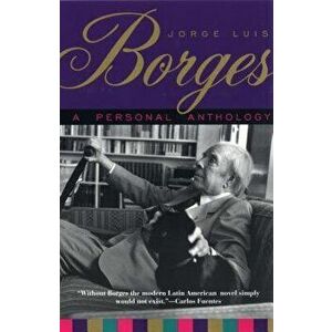 A Personal Anthology - Jorge Luis Borges imagine
