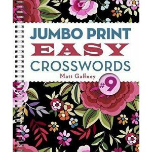 Jumbo Print Easy Crosswords #9, Paperback - Matt Gaffney imagine